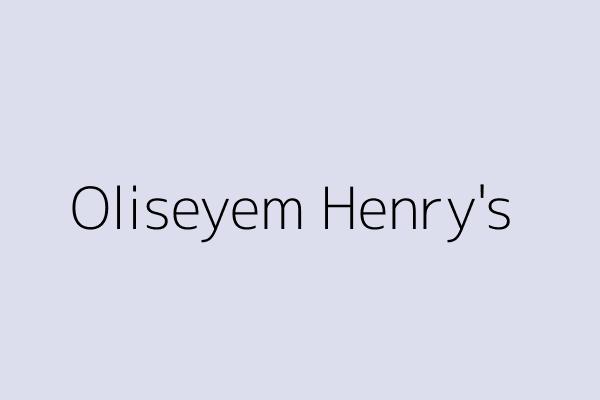 Oliseyem Henry's 